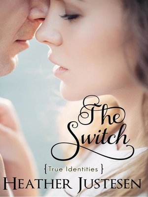 cover image of The Switch (True Identities Book 2)
